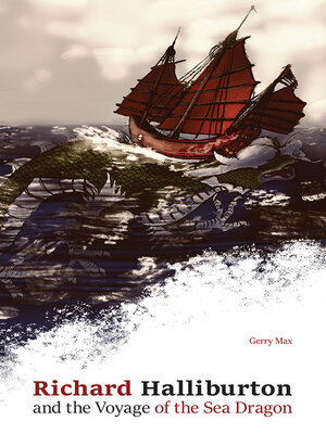 cover image of Richard Halliburton and the Voyage of the Sea Dragon